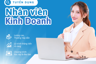 TUYỂN DỤNG NHÂN VIÊN KINH DOANH